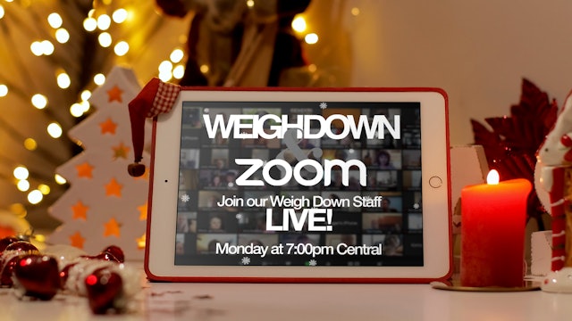 Weigh Down & Zoom LIVE Chat - December 20, 2021