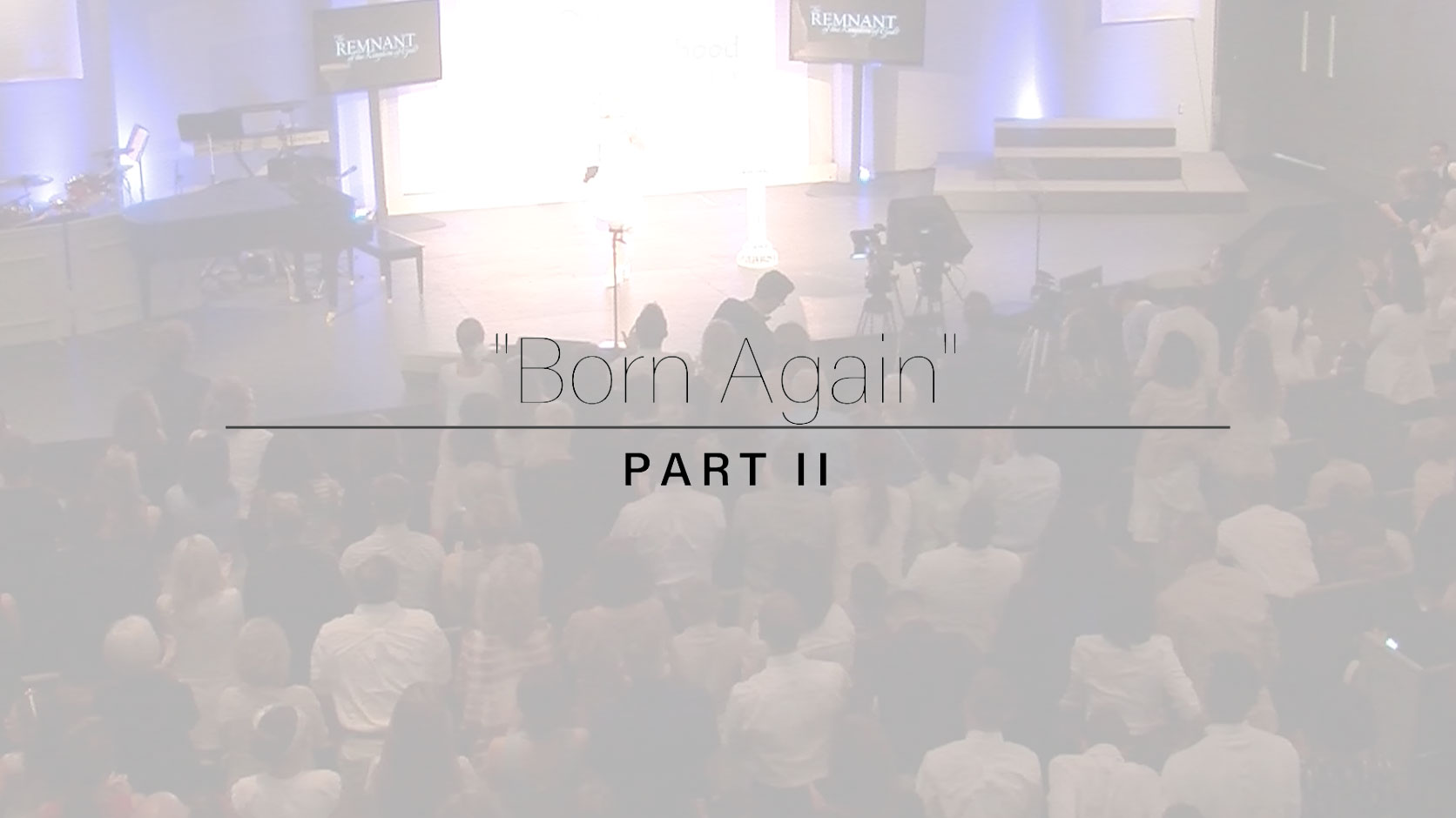 Born Again - Part Two