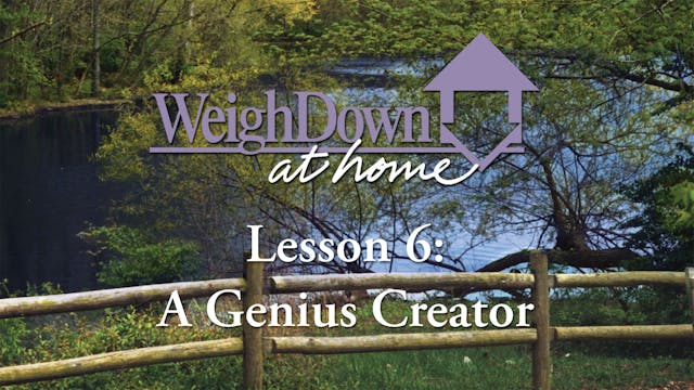 Weigh Down at Home - Lesson 6 - A Gen...