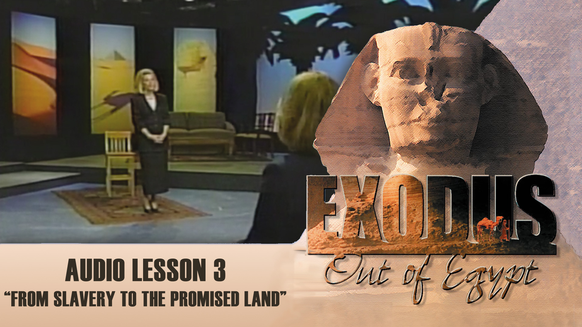 From Slavery to the Promised Land- Audio Lesson 3 - Original Exodus Out of Egypt