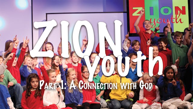 Zion Youth Part 1 - A Connection With...