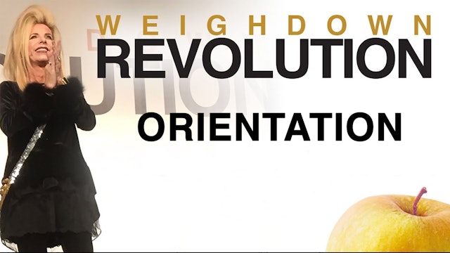 The Weigh Down Revolution - Orientation