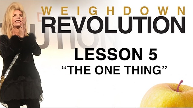 Weigh Down Revolution - Lesson 5 - The One Thing