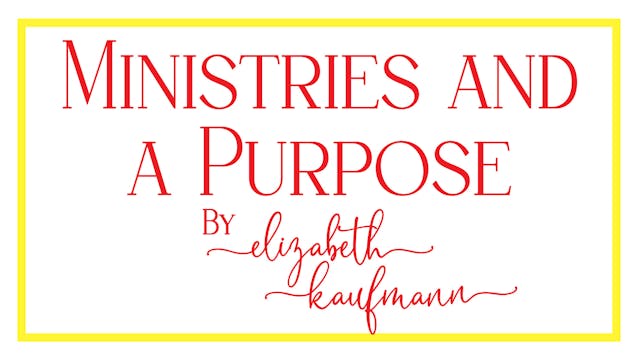 Ministries and a Purpose