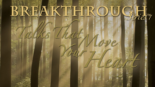 Breakthrough - Talks that Move Your Heart