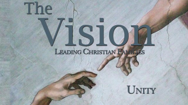 The Vision: Leading Christian Familie...