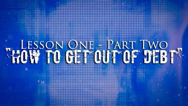 Greed Exposure - Lesson 1 - Part II: How to Get Out of Debt