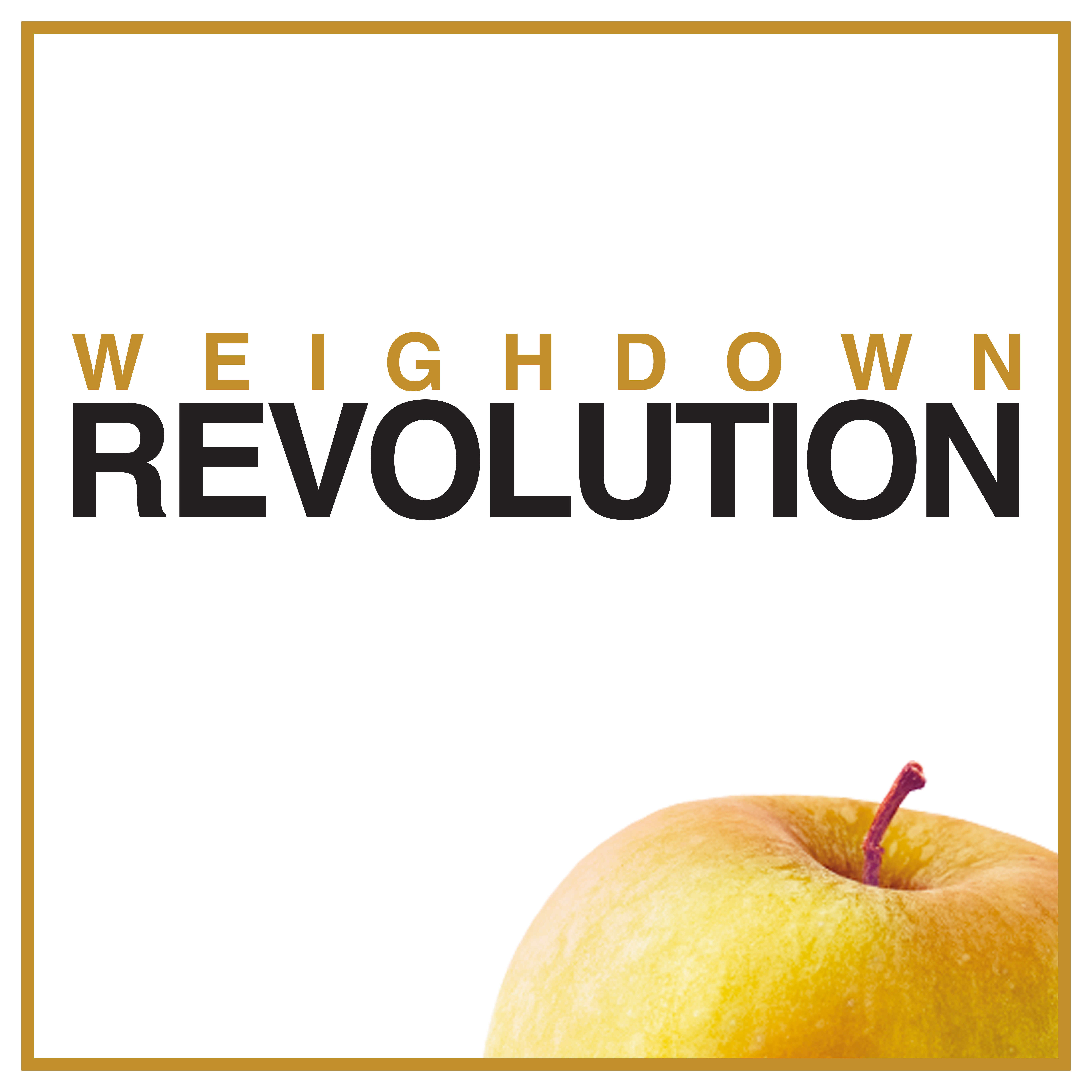 Weigh Down Revolution