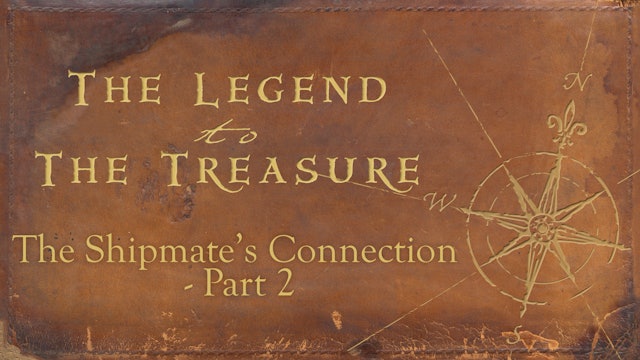 Lesson 14 - The Shipmate's Connection Part 2 - The Legend to the Treasure