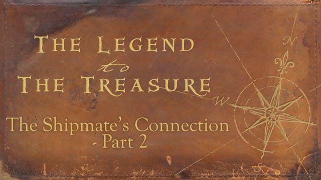 Lesson 14 - The Shipmate's Connection Part 2 - The Legend to the Treasure