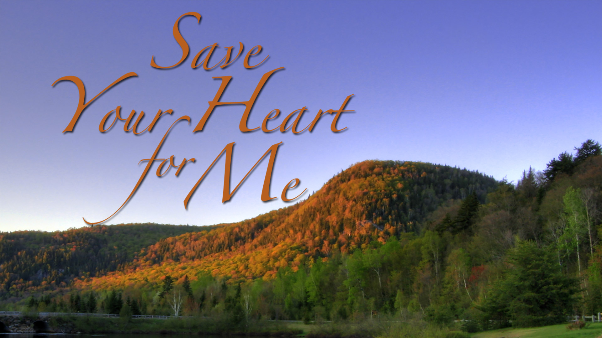 Save Your Heart For Me