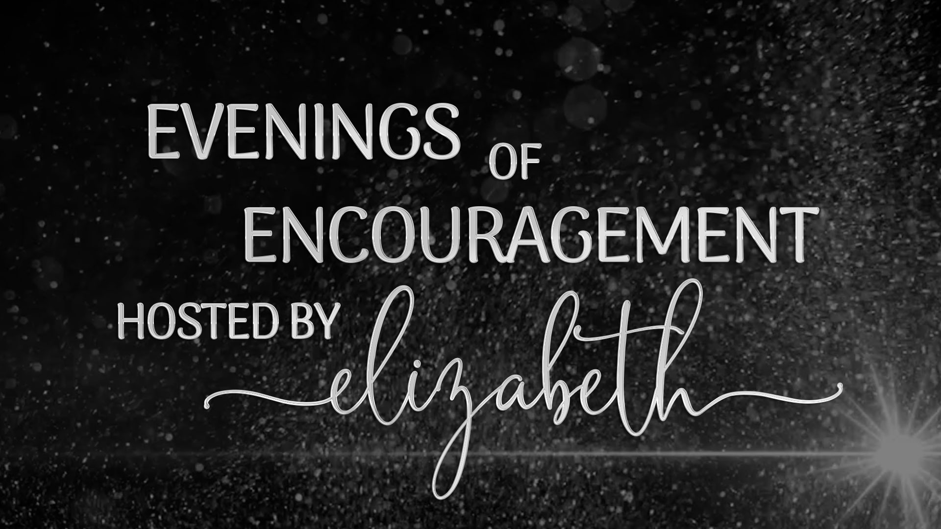 Evenings of Encouragement - Hosted by Elizabeth