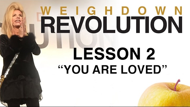 Weigh Down Revolution - Lesson 2 - You Are Loved