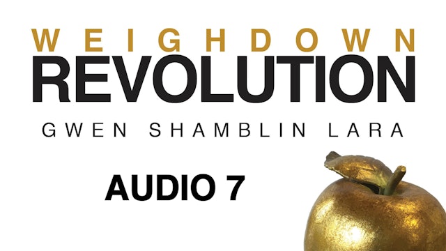 Audio Lesson 7 - Weigh Down Revolution