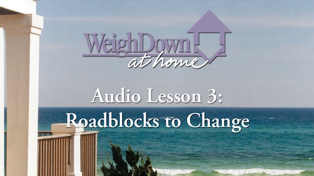 Weigh Down at Home - Audio Lesson 3 -...
