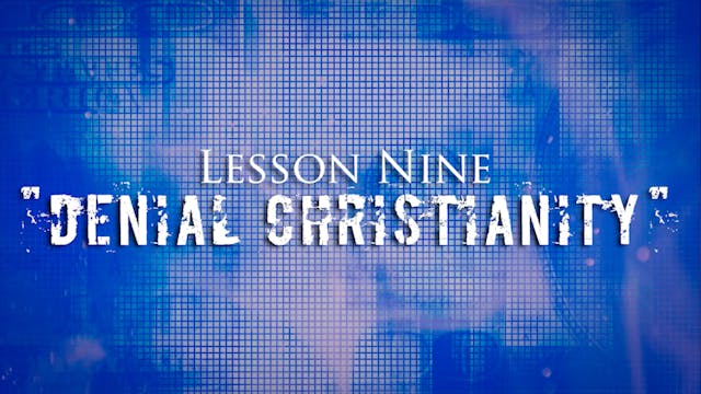 Greed Exposure - Lesson 9 - Denial Christianity