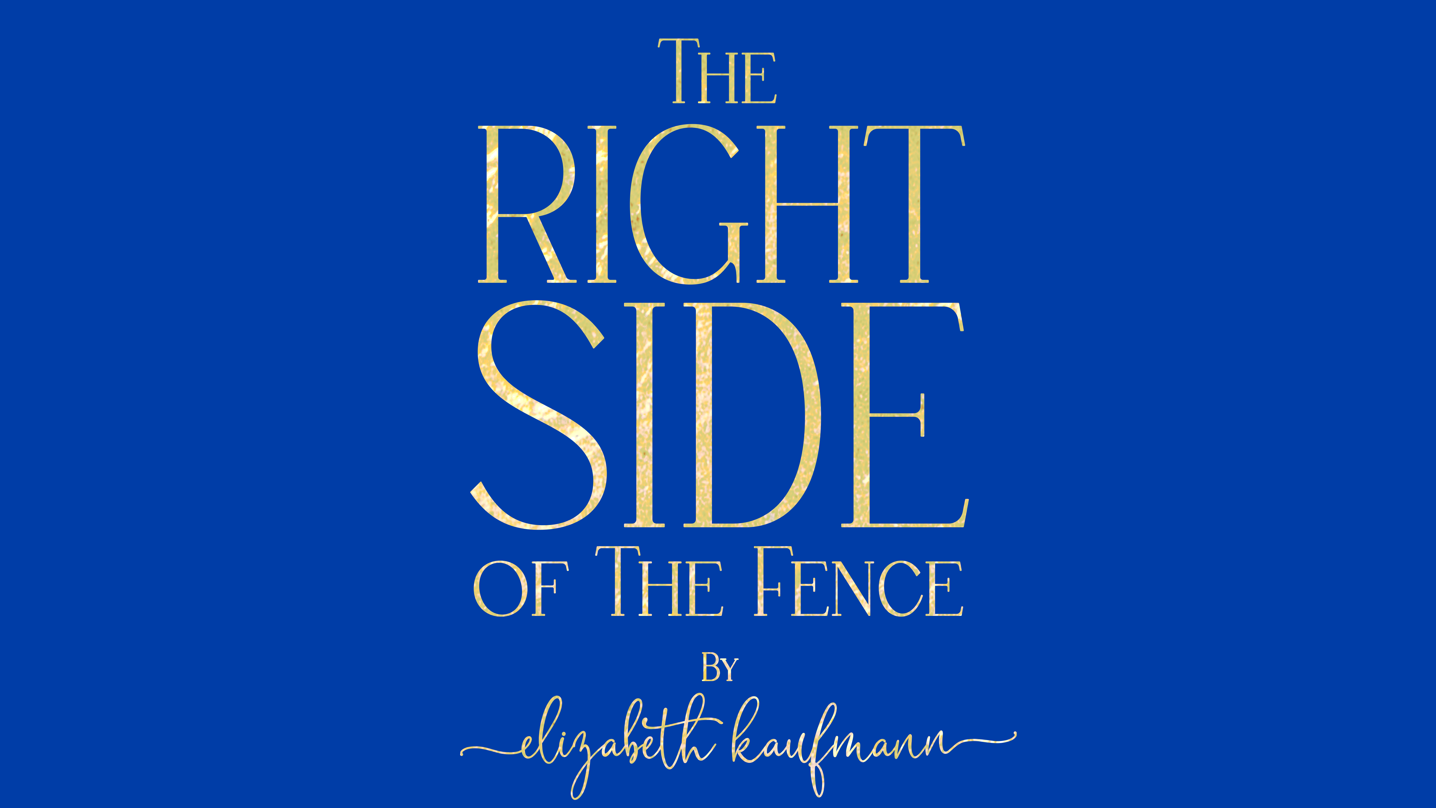 The Right Side of the Fence