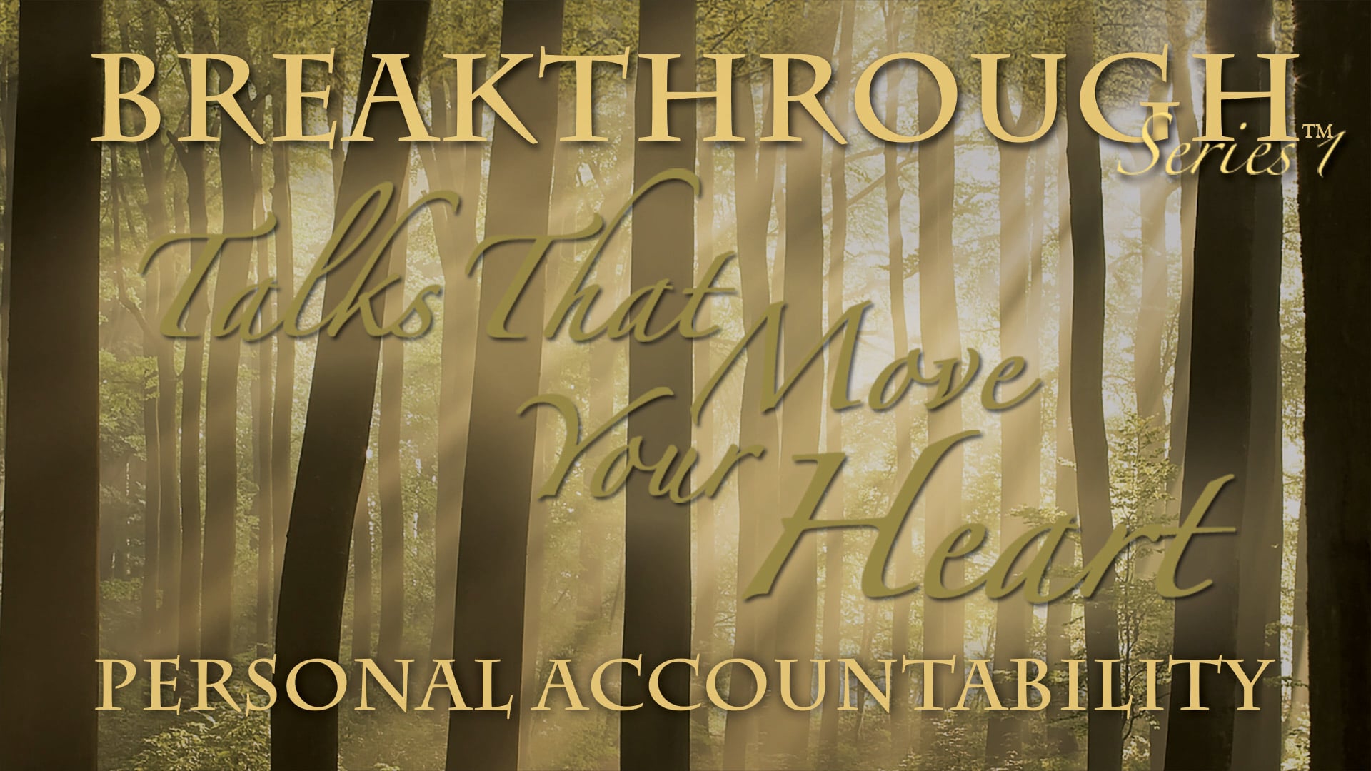 Talks That Move Your Heart - Personal Accountability