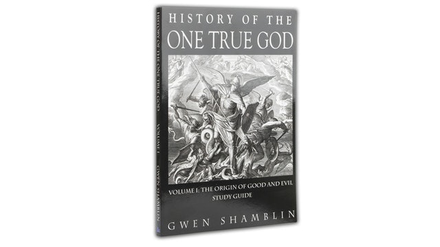 History of the One True God - Volume 1 - Study Guide
