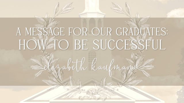 A Message for the Graduates: How to B...