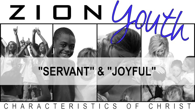 Zion Youth: Characteristics of Christ...