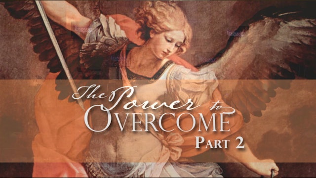 Power to Overcome - Continued (Parts 3 & 4)