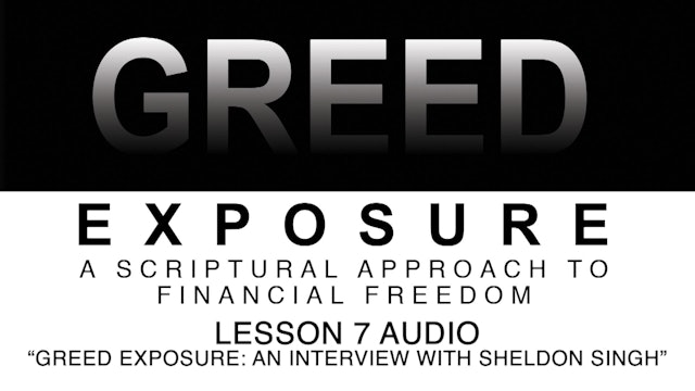 Greed Exposure - Audio Lesson 7 - Greed Exposure
