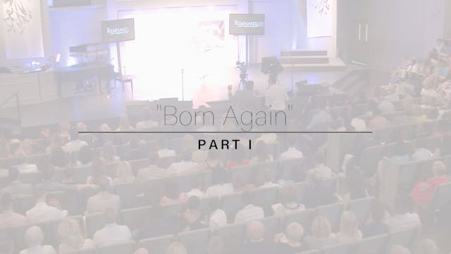 Born Again - Part One