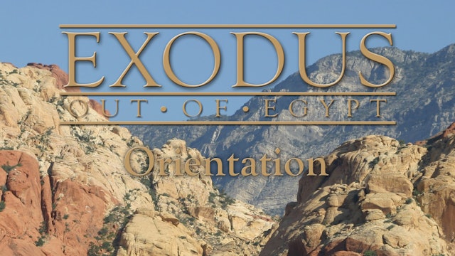Exodus Out of Egypt: The Change Series - Orientation