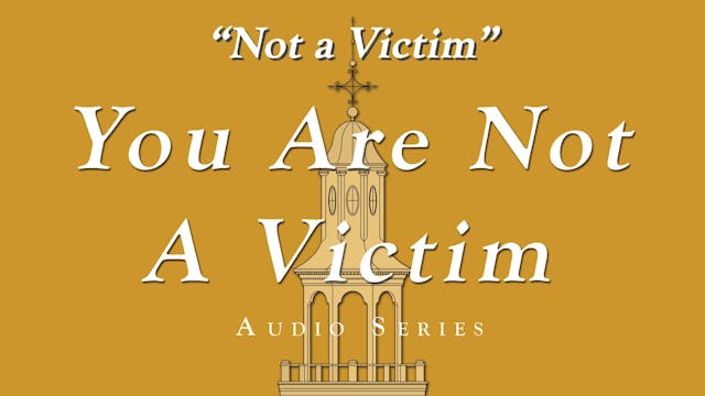 You Are Not a Victim - Not a Victim -...