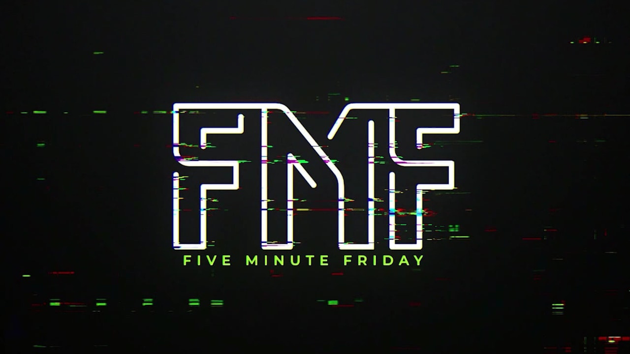 Five Minute Fridays