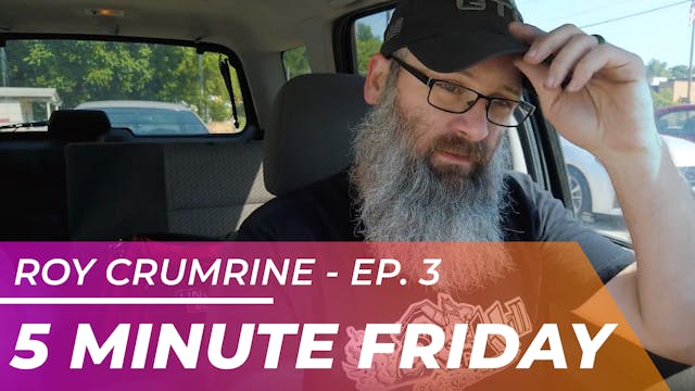 Roy Crumrine - Five Minute Friday EP03