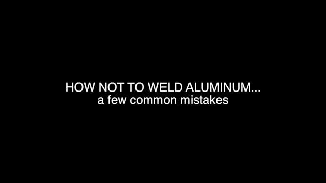 Intro to TIG Welding EP11 - How NOT t...
