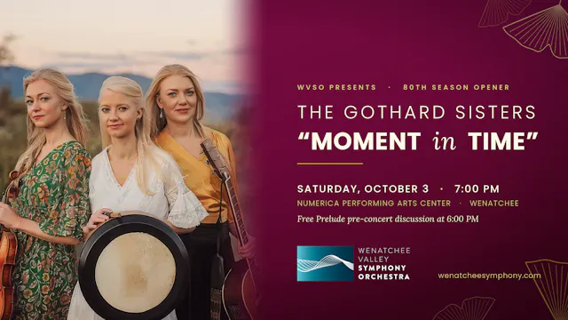 Concert I: The Gothard Sisters, "Moment in Time"