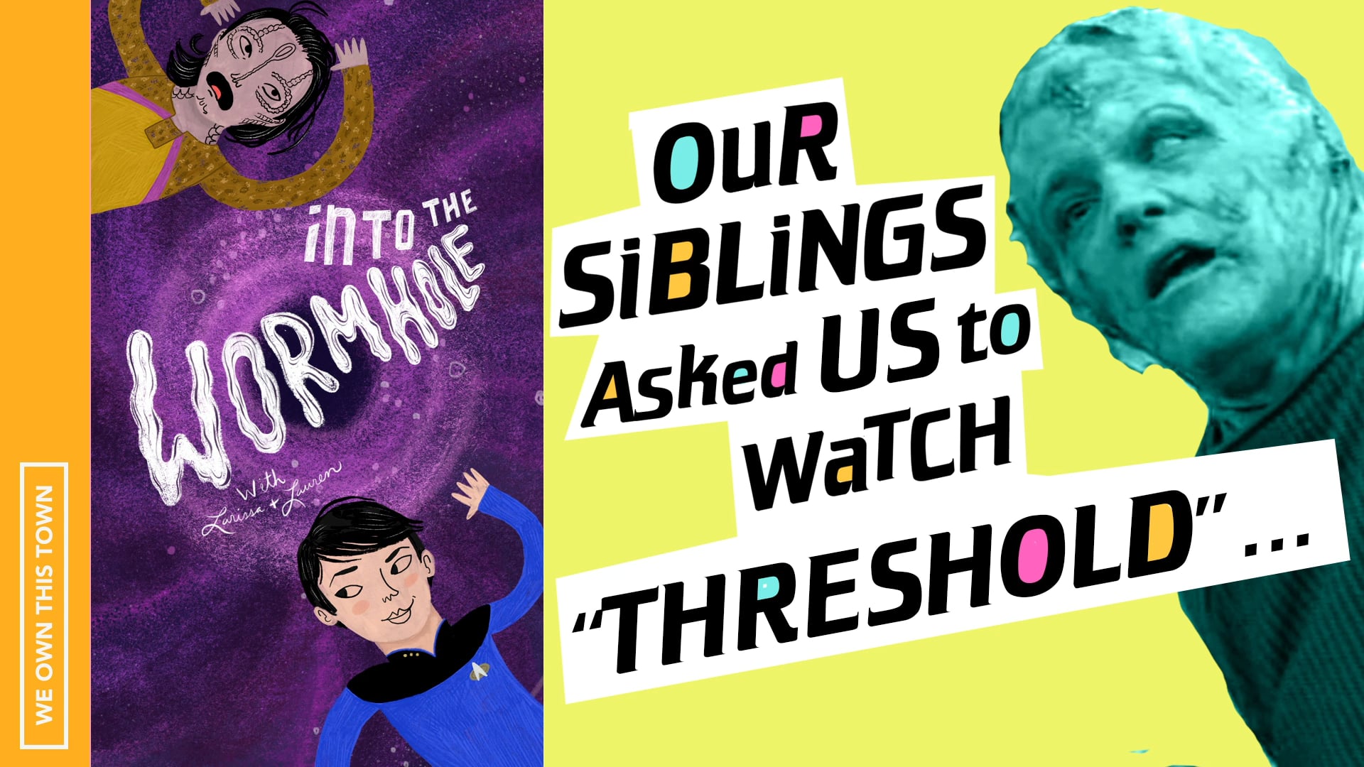 Our Siblings Asked Us To Watch “Threshold”