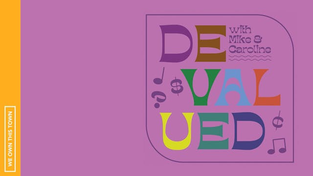 Introducing Devalued with Mike & Caro...