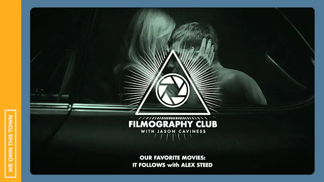 Our Favorite Movies: It Follows with ...