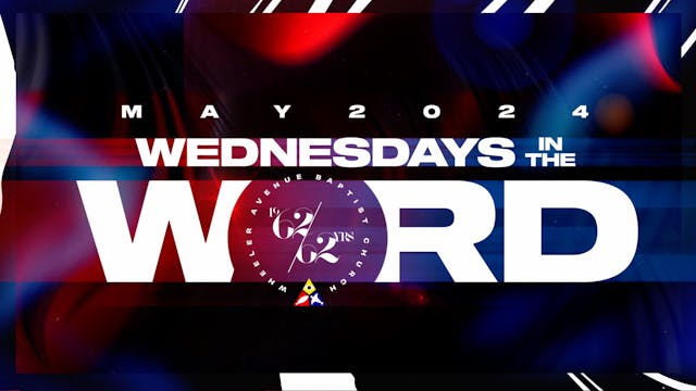 Wednesdays in the Word | May 1, 2024