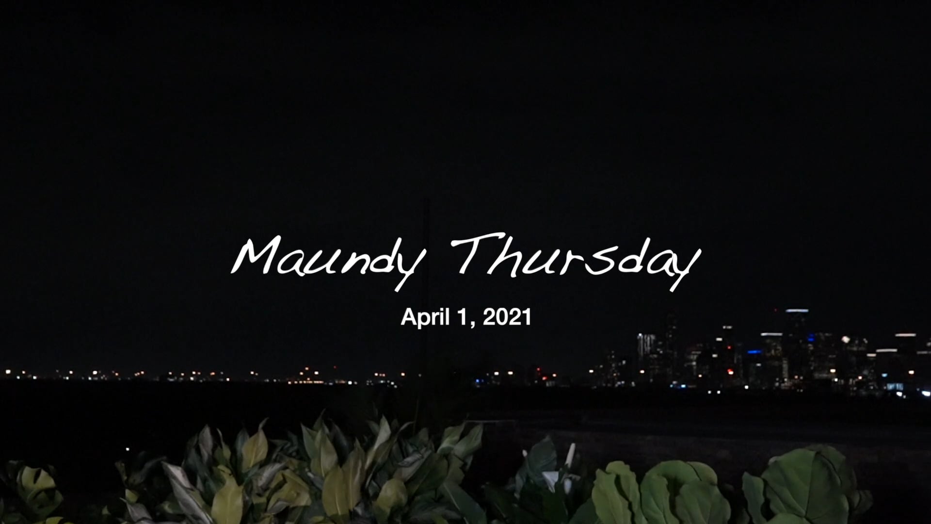 Maundy Thursday - The Never-Ending Night - Rev. Dr. Marcus D. Cosby