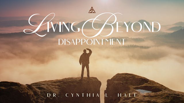 Living Beyond Disappointment | March 17, 2024