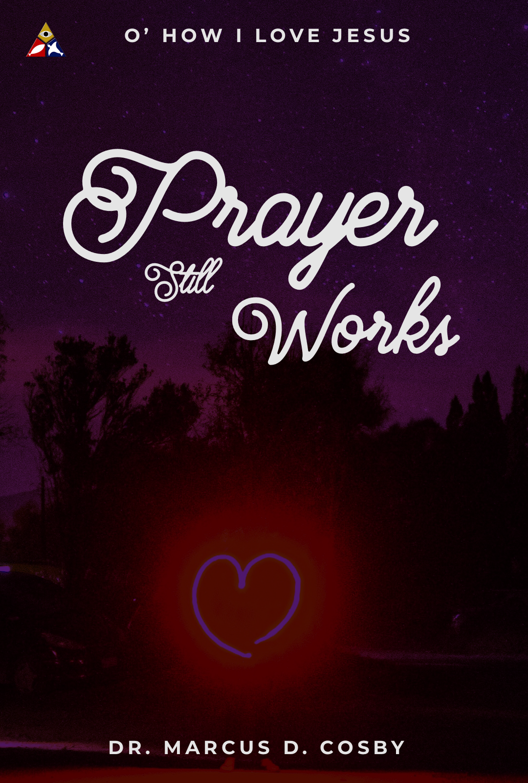 Prayer Still Works! | July 11, 2021