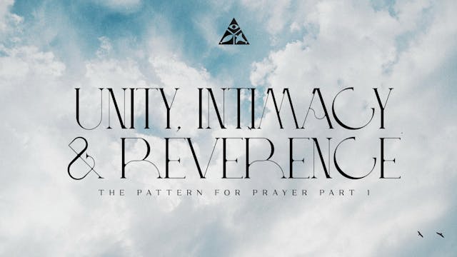 Unity, Intimacy and Reverence - The P...