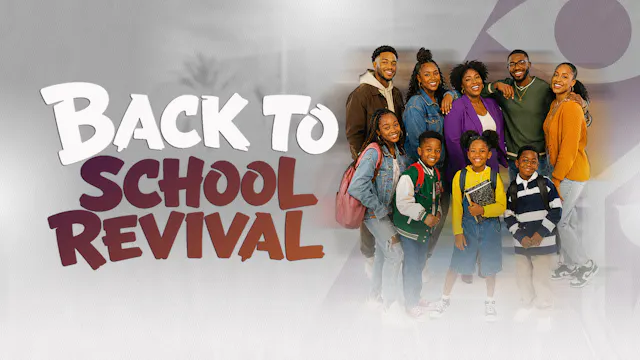 Back to School Revival | August 7, 2026