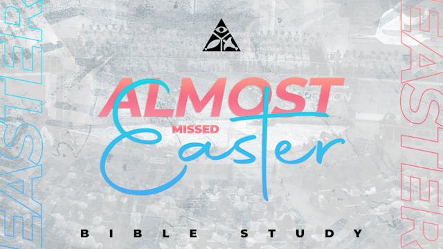 Almost Missed Easter | April 12, 2023