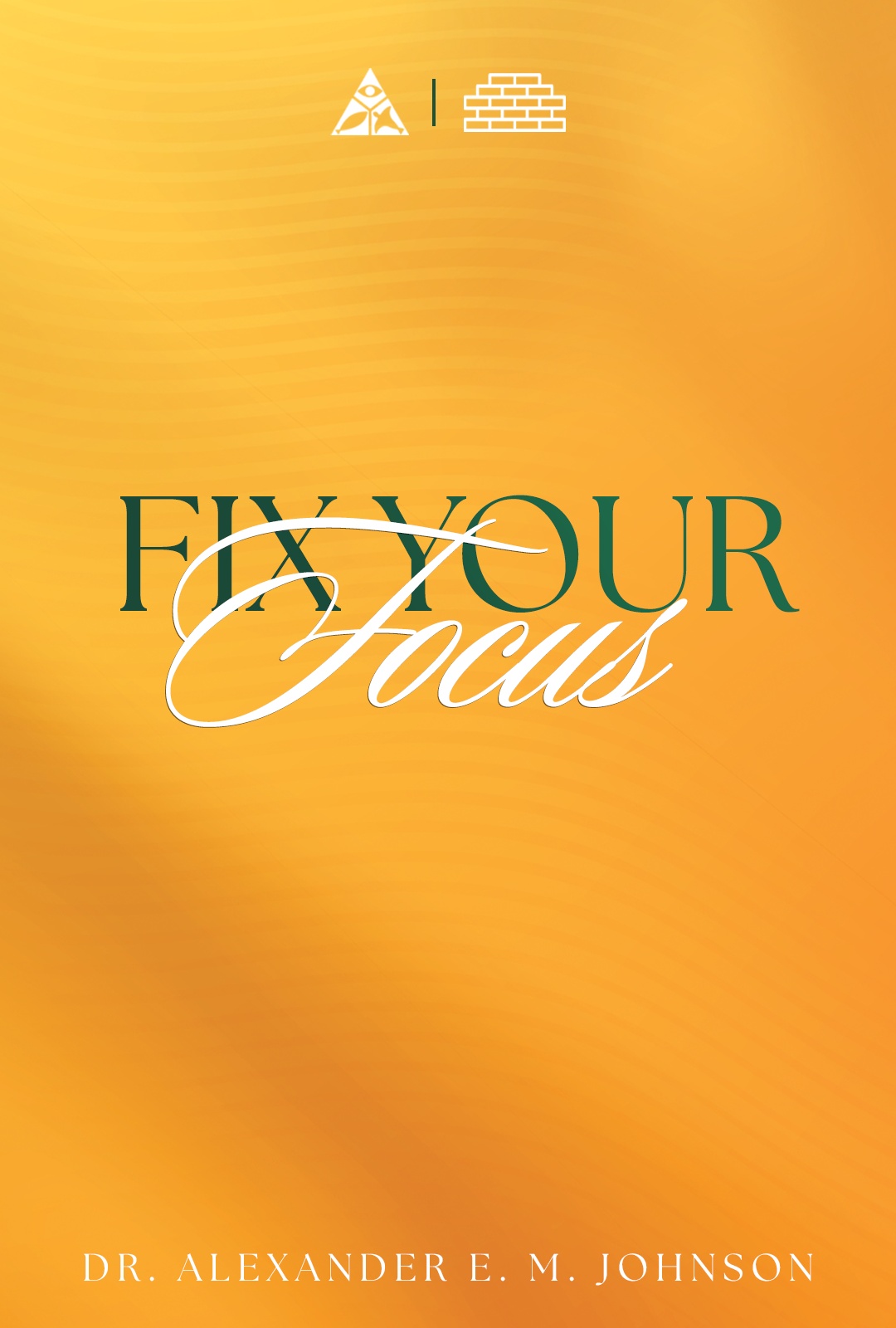 Fix Your Focus | September 22, 2024