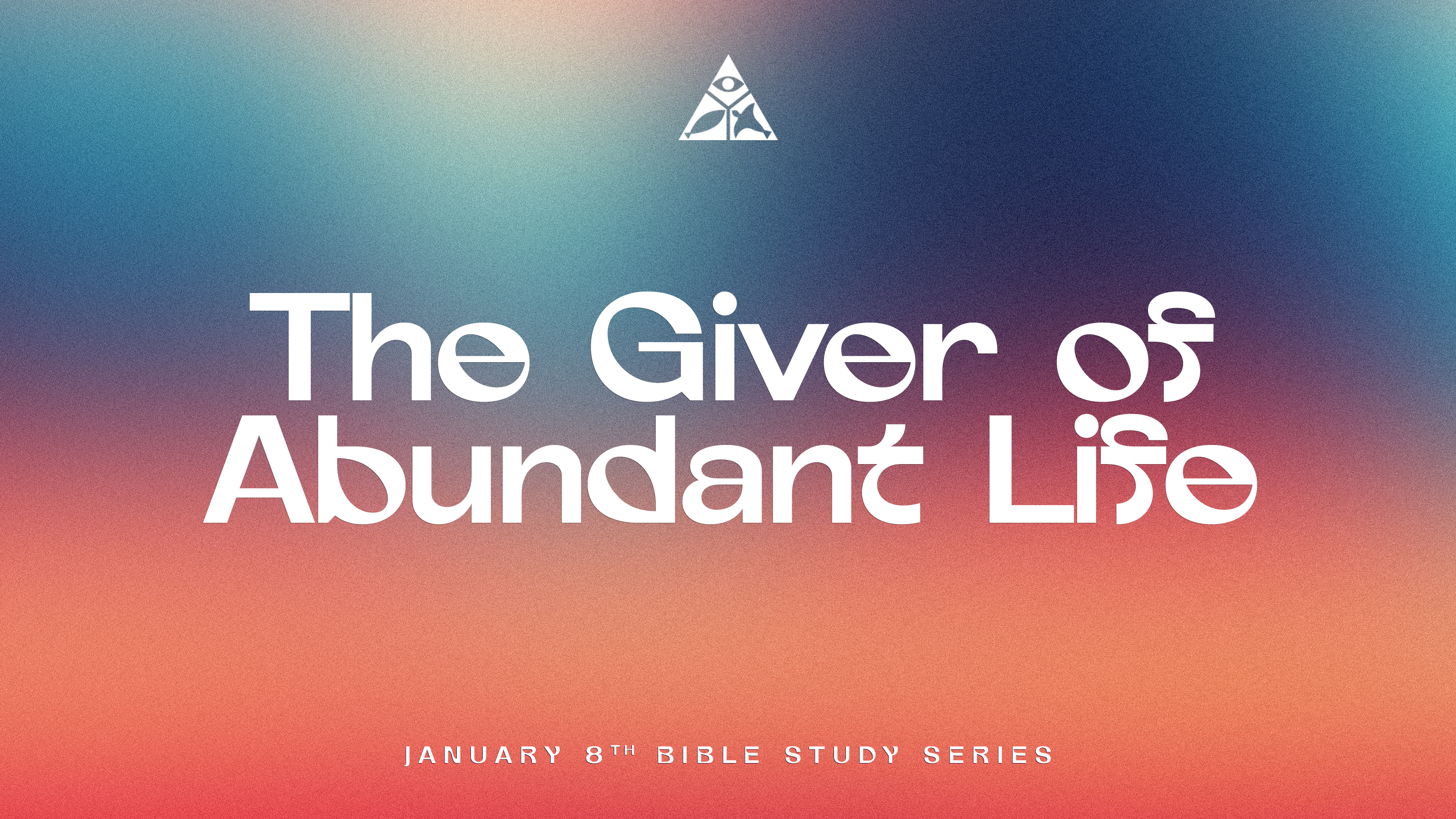The Giver of Abundant Life | January 8, 2025