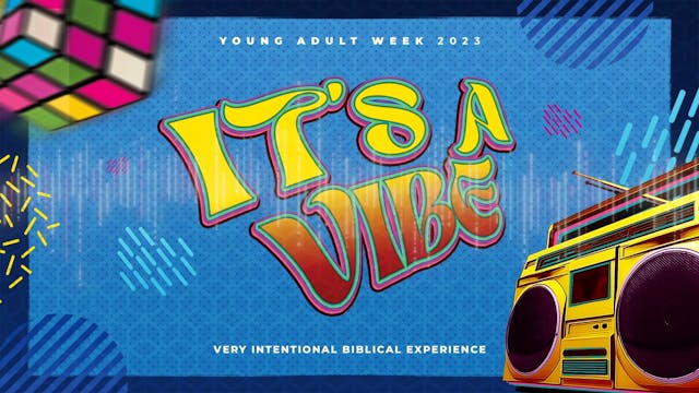 It's a VIBE: Very Intentional Biblical Experience | August 20, 2023