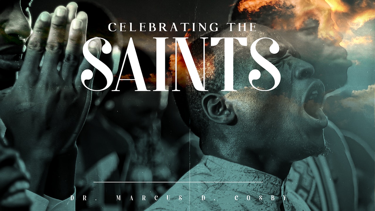 Celebrating the Saints - May 1, 2022
