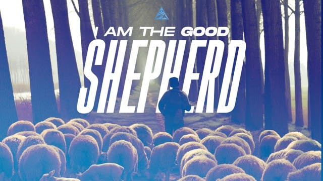 I AM the Good Shepherd | July 17, 2024