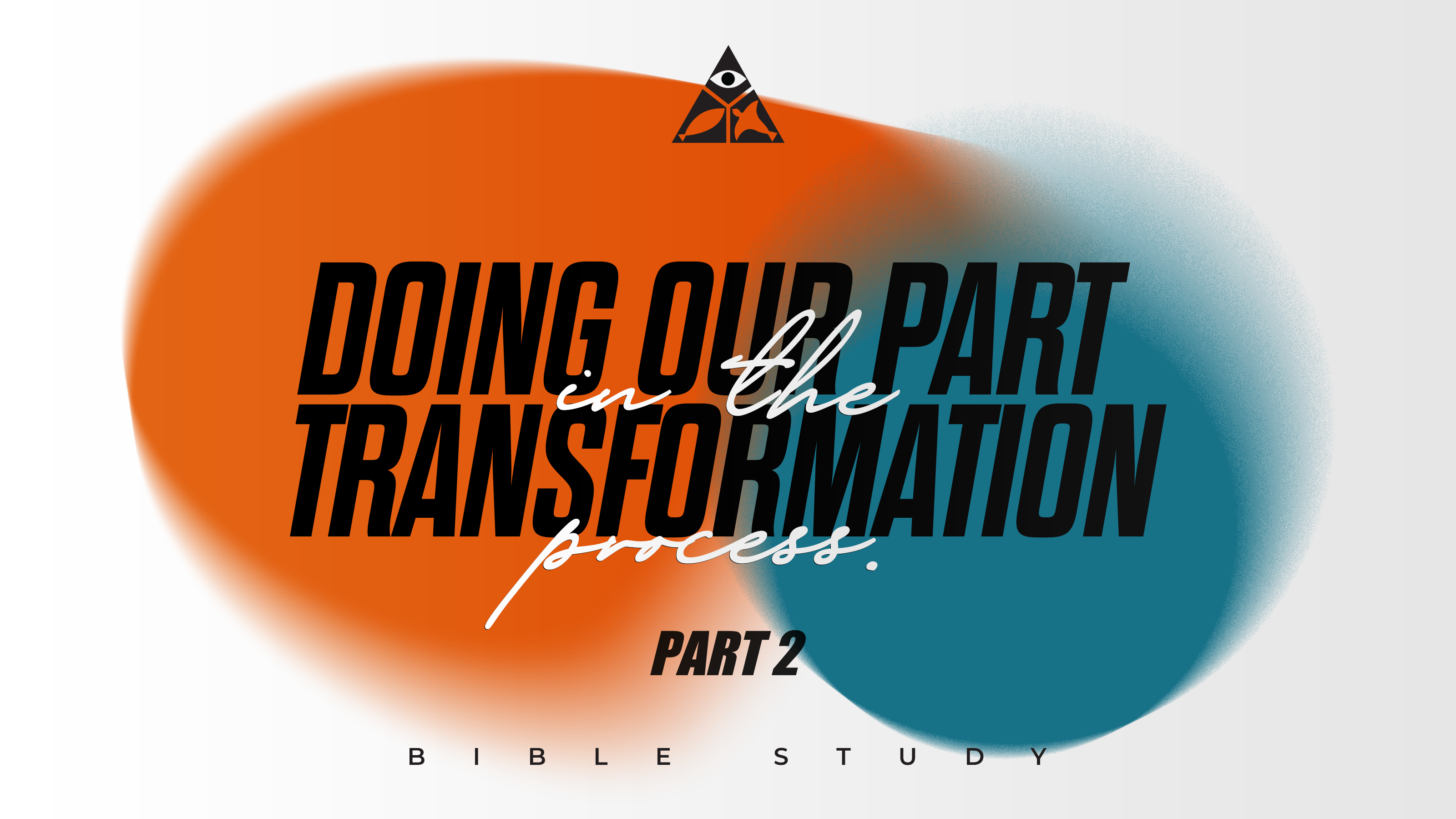 Doing Our Part in the Transformation Process (Part 2) | April 9, 2025 